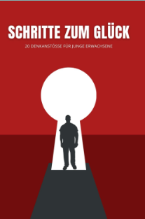 Buchcover: Schritte zum Glück - 20 Denkanstösse für junge Erwachsene (Sven Burkhard)