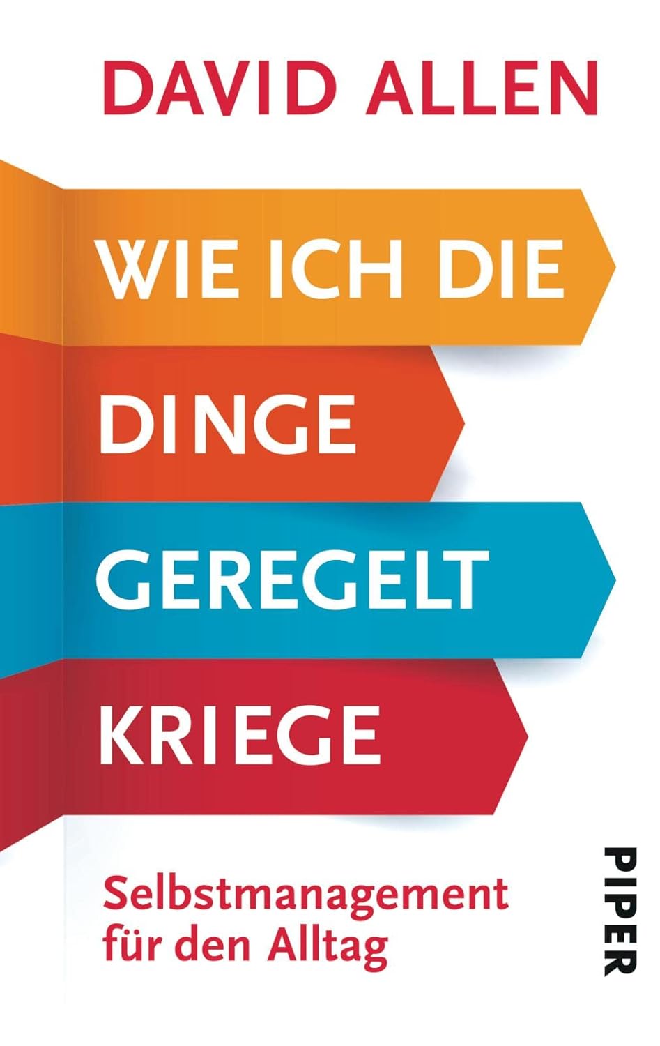 Buchcover: Wie ich die Dinge geregelt kriege von David Allen