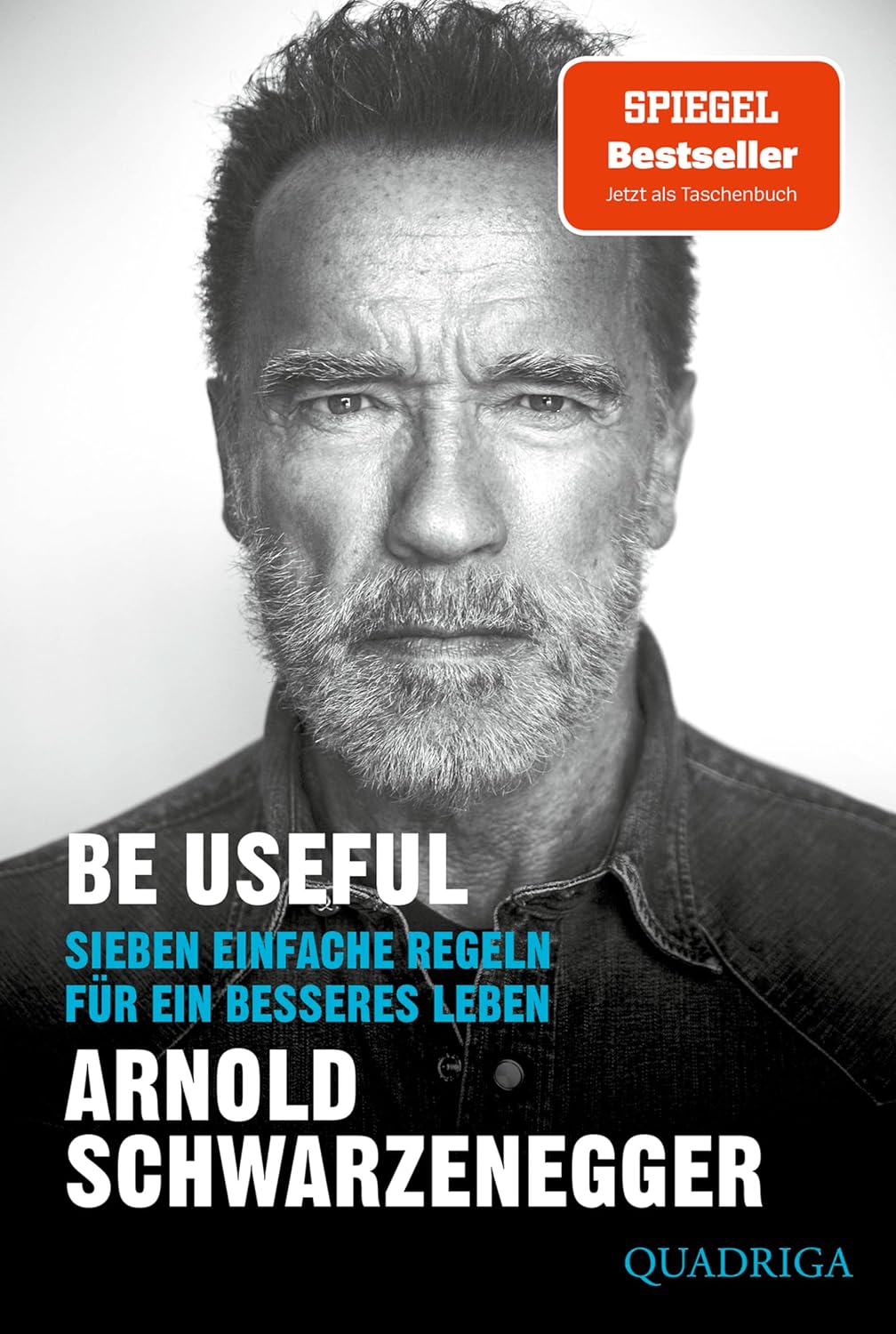 Buchcover: BE USEFUL von Arnold Schwarzenegger
